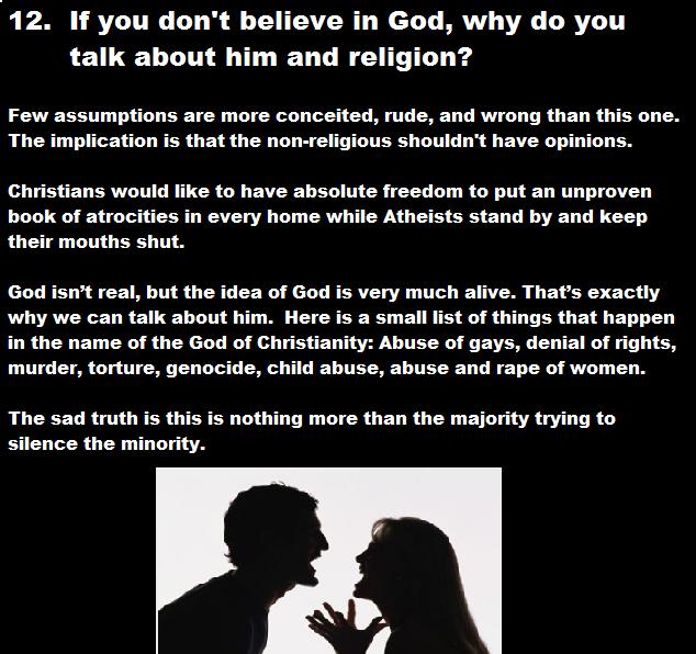 people arguing - 12. If you don't believe in God, why do you talk about him and religion? Few assumptions are more conceited, rude, and wrong than this one. The implication is that the nonreligious shouldn't have opinions. Christians would to have absolut