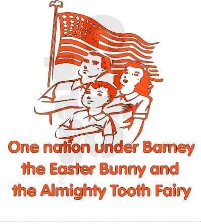 clip art - r 10 4 One nation under Bamey the Easter Bunny and the Almighty Tooth Fairy