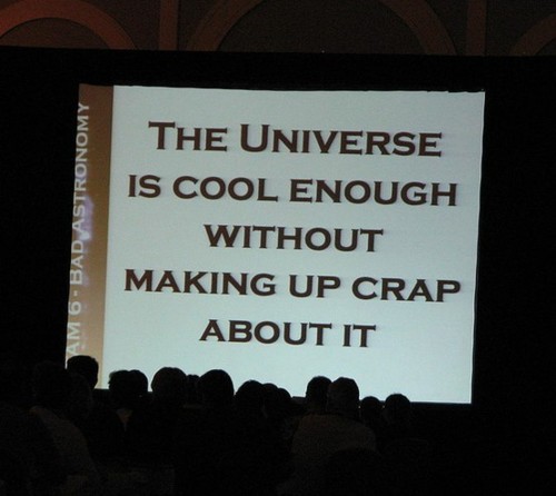 presentation - Am 6Bad Astronomy The Universe Is Cool Enough Without Making Up Crap About It