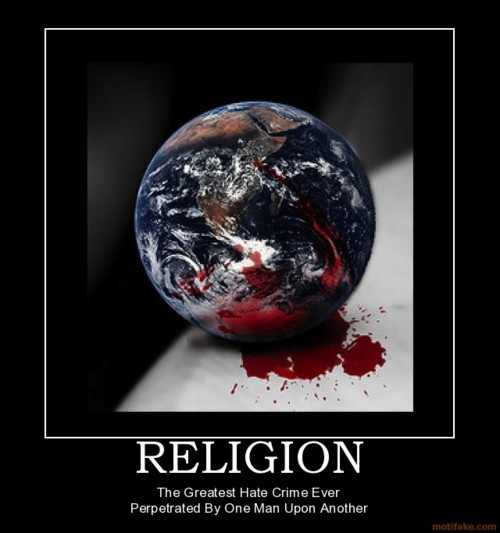 changing our world - Religion The Greatest Hate Crime Ever Perpetrated By One Man Upon Another