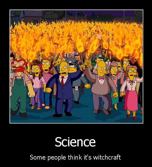 torches and pitchforks - Science Some people think it's witchcraft
