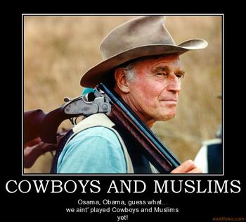 charlton heston shotgun - Cowboys And Muslims Osama. Obama, guess what... we aint' played Cowboys and Muslims yet!