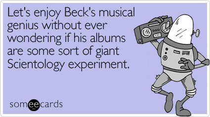 passover someecards - Let's enjoy Beck's musical genius without ever wondering if his albums are some sort of giant Scientology experiment. Zo someecards