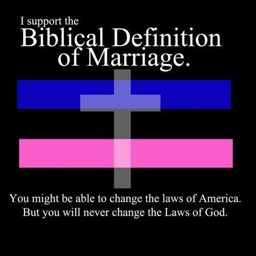 same sex marriage christianity - I support the Biblical Definition of Marriage. You might be able to change the laws of America. But you will never change the Laws of God.