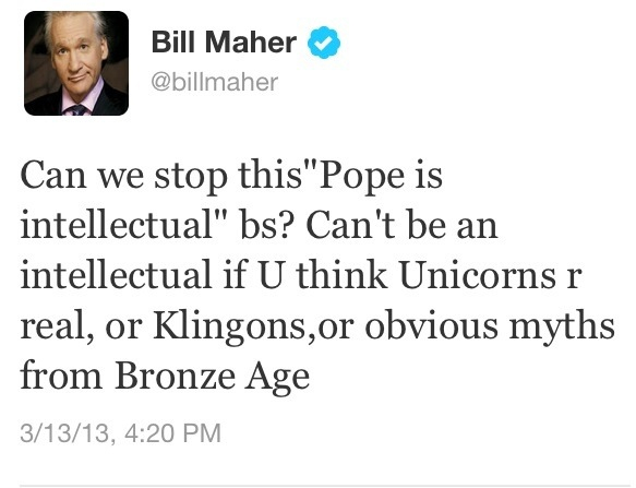 stephen king tweets about trump - Bill Maher Can we stop this"Pope is intellectual" bs? Can't be an intellectual if U think Unicorns r real, or Klingons,or obvious myths from Bronze Age 31313,