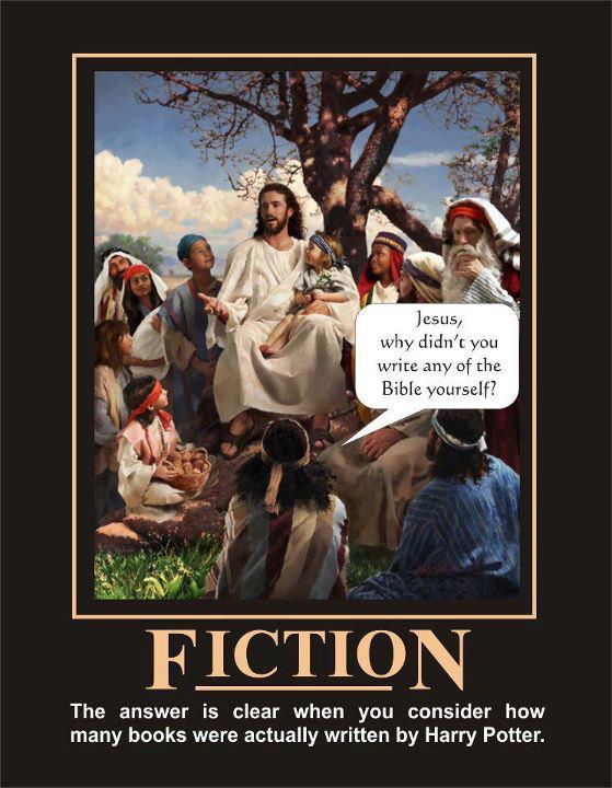story time jesus memes - Jesus, why didn't you write any of the Bible yourself? Fiction The answer is clear when you consider how many books were actually written by Harry Potter.