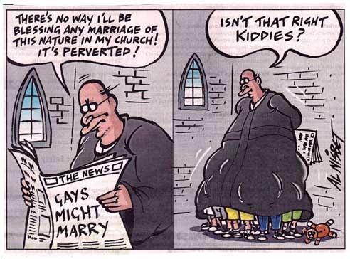 gay priest cartoon - There'S No Way I'Ll Be Blessing Any Marriage Of This Nature In My Church! It'S Perverted! Isn'T That Right Kiddies? Said The News Cays Ct Elli Micht Marry