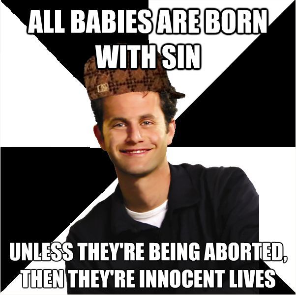 pilatus - All Babies Are Born With Sin Unless They'Re Being Aborted, Then They'Re Innocent Lives