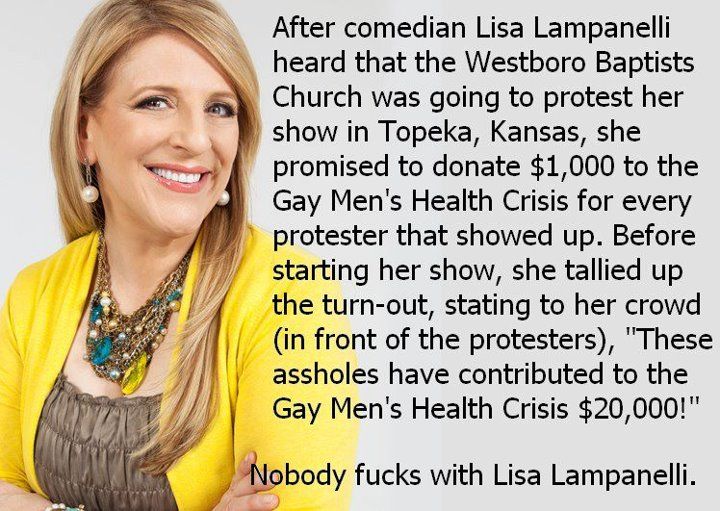 lisa lampanelli black jokes - After comedian Lisa Lampanelli heard that the Westboro Baptists Church was going to protest her show in Topeka, Kansas, she promised to donate $1,000 to the Gay Men's Health Crisis for every protester that showed up. Before s