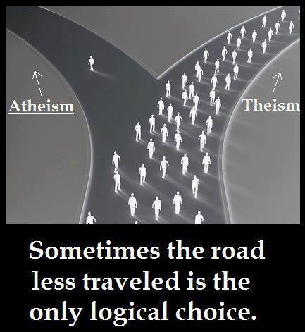 albert einstein the one who follows the crowd - Atheism Theism Sometimes the road less traveled is the only logical choice.