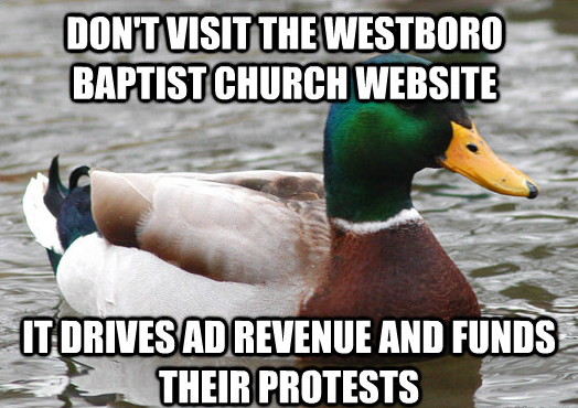 you ducking me meme - Dont Visit The Westboro Baptist Church Website It Drives Ad Revenue And Funds Their Protests