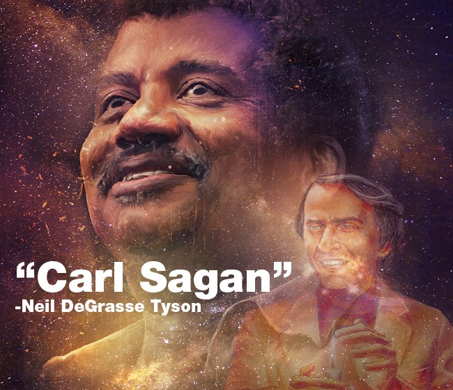 people don t think the universe be like it is but it do - "Carl Sagan" Neil DeGrasse Tyson
