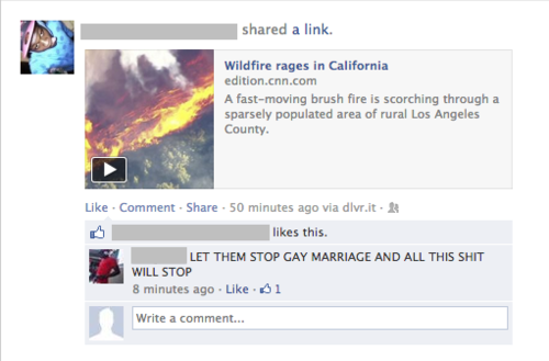 Gay marriage. It causes wildfires.
