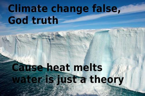 water resources - Climate change false, God truth Cause heat melts water is just a theory