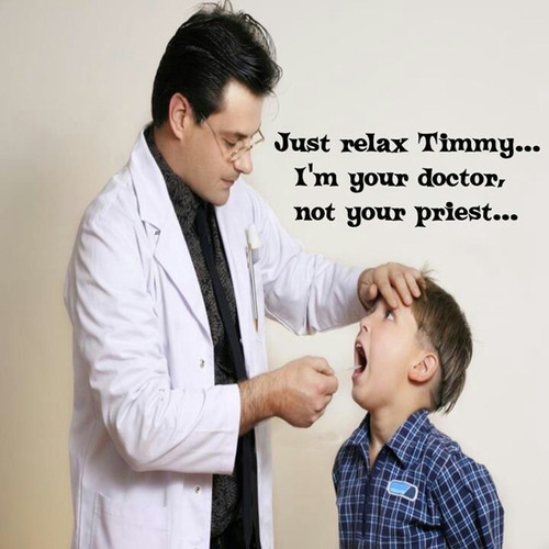 доктор и мальчик - Just relax Timmy... I'm your doctor, not your priest...