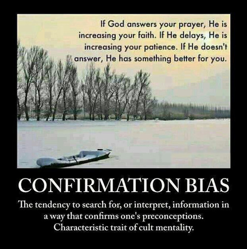 confirmation bias quotes - If God answers your prayer, He is increasing your faith. If He delays, He is increasing your patience. If He doesn't answer, He has something better for you. Confirmation Bias The tendency to search for, or interpret, informatio