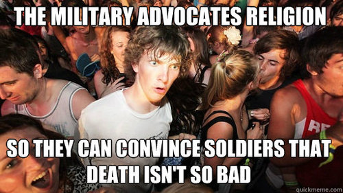 sudden clarity clarence - The Military Advocates Religion So They Can Convince Soldiers That Death Isn'T So Bad