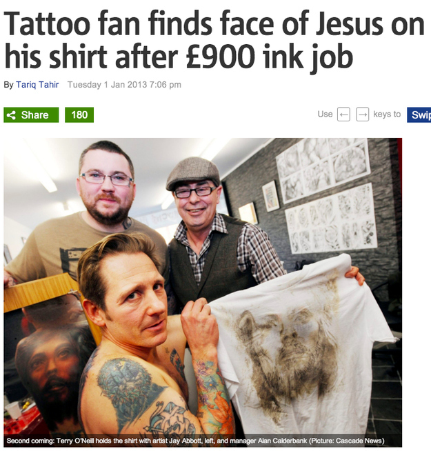 "To be clear, a guy got a tattoo of a Jesus face, put his shirt on, and then was astonished when an image appeared there."