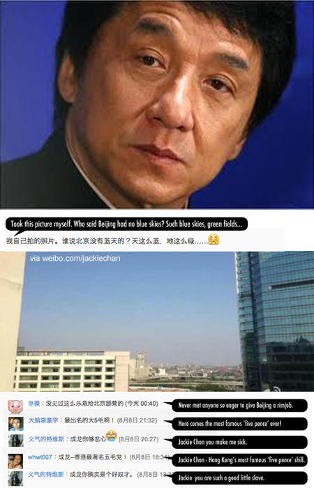 Apparently Jackie Chan is now the most hated celebrity on Chinese web. In a country where the people are using the internet's anonymous gateway as a tool to proclaim hatred for the government, here's Chan praising the "quality of air" in one of the most polluted cities on the planet. If that weren't bad enough, he goes on to explain how the Chinese "need to be controlled", otherwise too much freedom will cause them to "become like Hong Kong, a big mess". Word has it he also told his son he's getting zero of his fortune.