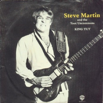 steve martin king tut single - Steve Martin and the Toot Uncommons King Tut