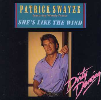 shes like the wind - Patrick Swayze She'S The Wind featuring Wendy Fraser