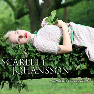 scarlett johansson anywhere i lay my head - Scarletta Johansson analete z lay my bed!