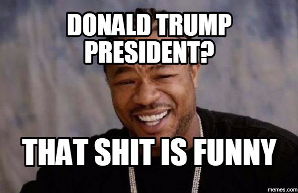 Trump meme joking about him being president