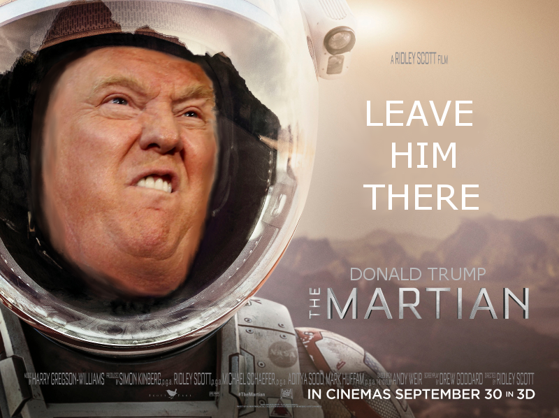 Trump meme of him as The Martian except he doesn't get rescued