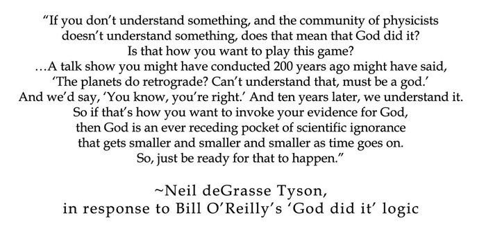 poem about drought - "If you don't understand something, and the community of physicists doesn't understand something, does that mean that God did it? Is that how you want to play this game? ...A talk show you might have conducted 200 years ago might have