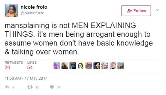 nicole froio Froio mansplaining is not Men Explaining Things. it's men being arrogant enough to assume women don't have basic knowledge & talking over women. 20 54 93 2054