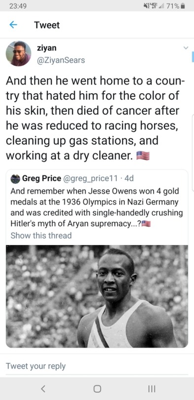 jesse owens 1936 olympics - 71% Tweet ziyan And then he went home to a coun try that hated him for the color of his skin, then died of cancer after he was reduced to racing horses, cleaning up gas stations, and working at a dry cleaner. Greg Price .4d And