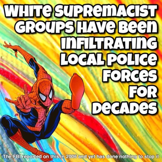 spider man - White Supremacist Groups Have Been Infiltrating Local Police Forces For Decades The Fbi reported on this in 2006 and yet has done nothing to stop it