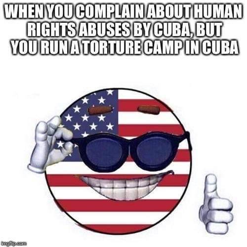 cool america ball - When You Complain About Human Rights Abuses By Cuba, But You Run Atorture Camp In Cuba m eem