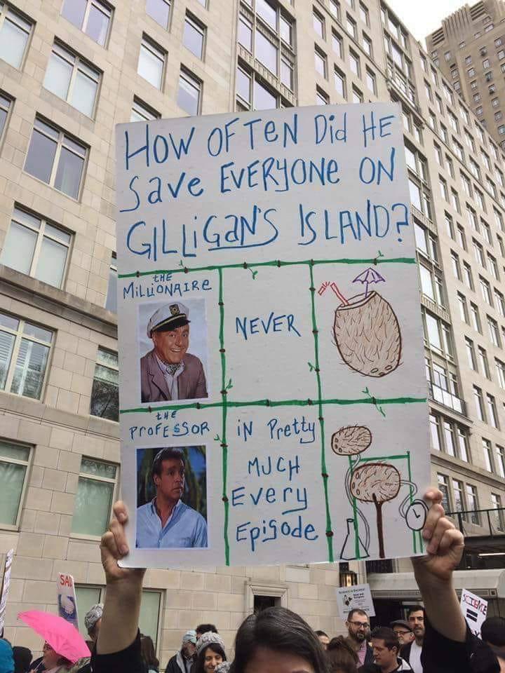 best protest signs march - 309 How Often Did Hens Save Everyone On Gilligan'S Islanden MiLLIONAIRE I Never Professor, In Pretty Much Every Episode Siete