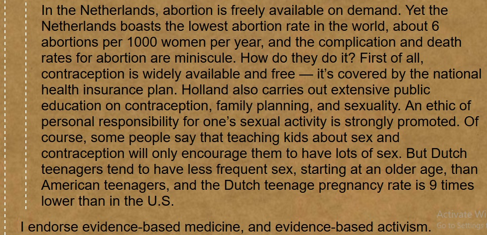 In the Netherlands, abortion is freely available on demand. Yet the Netherlands boasts the lowest abortion rate in the world, about 6 abortions per 1000 women per year, and the complication and death rates for abortion are miniscule. How do they do it?…