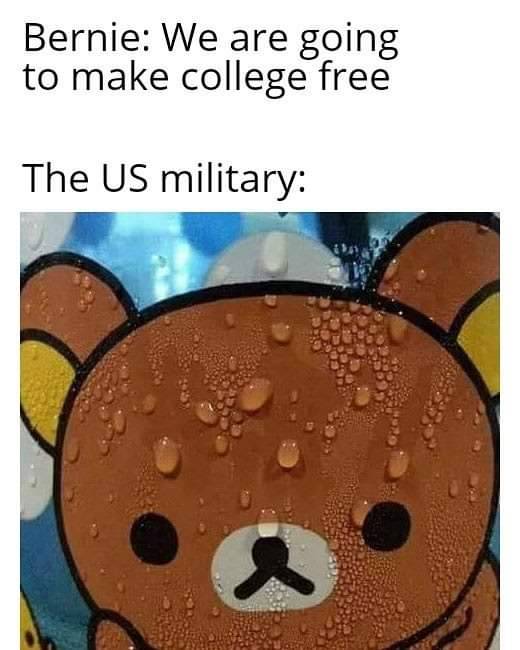 Bernie We are going to make college free The Us military