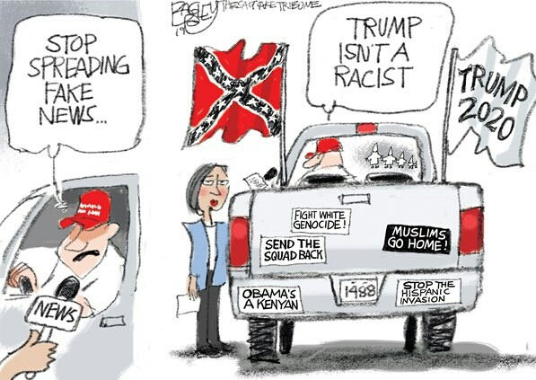 2020 political cartoons - Stop Spreading Trump Isnta Racist Trump Fake News... 020 Fight White Genocide! Send The Squad Back Muslims Go Home! Stop The Hispanic Invasion Newspa