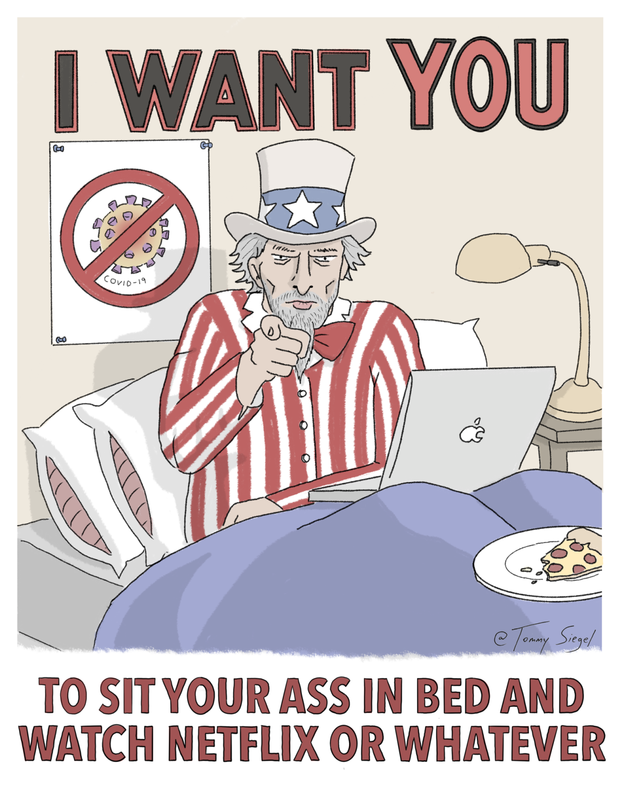 cartoon - I Want You To Sit Your Ass In Bed And Watch Netflix Or Whatever