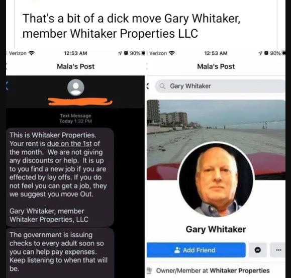 screenshot - That's a bit of a dick move Gary Whitaker, member Whitaker Properties Llc Verizon 1 90% Verizon 16 90% Mala's Post Mala's Post 6 Q Gary Whitaker Text Message Today This is Whitaker Properties. Your rent is due on the 1st of the month. We are 