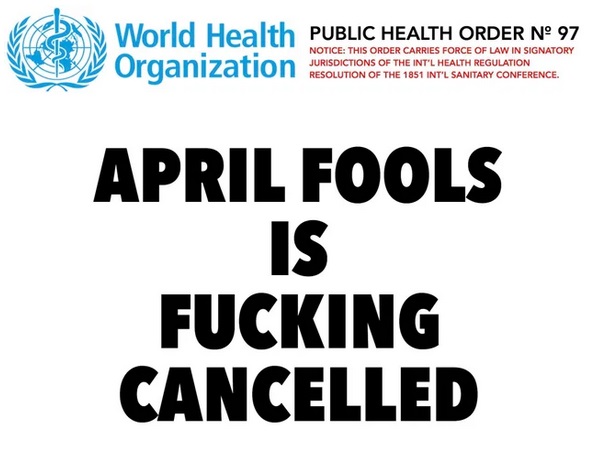 world health organization - Mesum Vox Organization are from Public Health Order N 97 Notice This Order Carries Force Of Law In Signatory Jurisdictions Of The Int'L Health Regulation Resolution Of The 1851 Int'L Sanitary Conference. tinn April Fools Fuckin