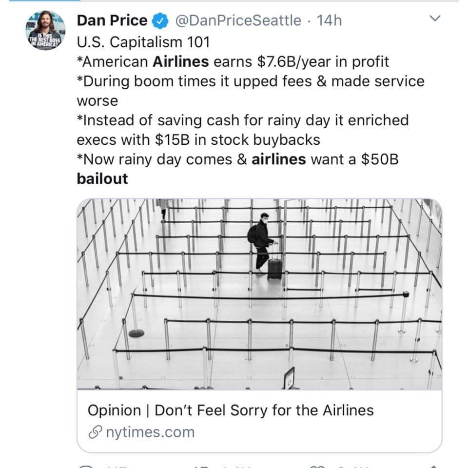 diagram - Dan D Dan Price Seattle 14h U.S. Capitalism 101 American Airlines earns $7.6Byear in profit During boom times it upped fees & made service worse Instead of saving cash for rainy day it enriched execs with $15B in stock buybacks Now rainy day com