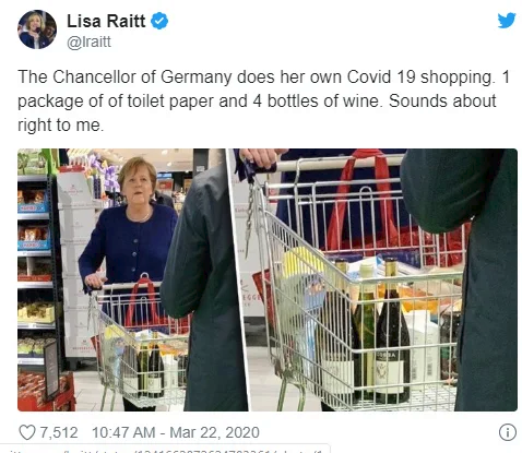 Lisa Raitt The Chancellor of Germany does her own Covid 19 shopping. 1 package of of toilet paper and 4 bottles of wine. Sounds about right to me 7,512