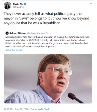 human behavior - 1 David Nir DavidNir They never actually tell us what political party the mayor in "Jaws" belongs to, but now we know beyond any doubt that he was a Republican Ashton Pittman . 7h Mississippi Gov. Tate Reeves "has no intention of closing 