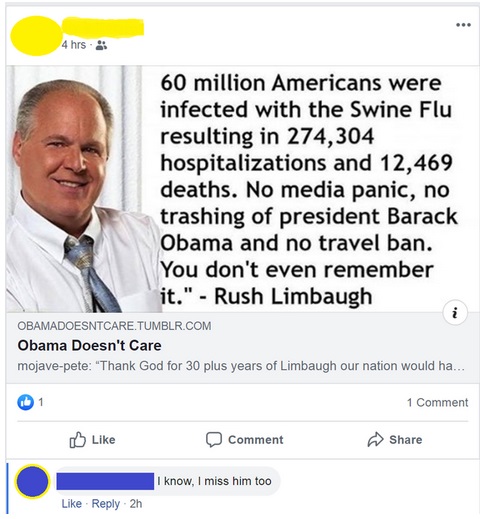 rush limbaugh wedding - 4 hrs. 60 million Americans were infected with the Swine Flu resulting in 274,304 hospitalizations and 12,469 deaths. No media panic, no trashing of president Barack Obama and no travel ban. You don't even remember it." Rush Limbau