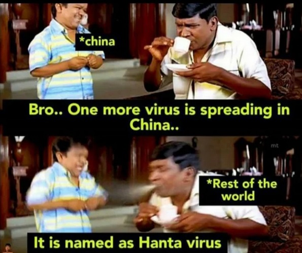 Vadivelu - china Bro.. One more virus China.. Rest of the world It is named as Hanta virus