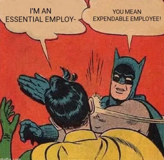 batman coronavirus - I'M An Essential Employ You Mean Expendable Employee! mafinom