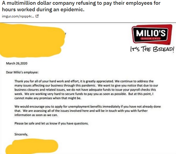 milio's sandwiches - A multimillion dollar company refusing to pay their employees for hours worked during an epidemic. imgur.comnpqq4r... Milio'S Sandwiches It'S The Bread! Dear Milio's employee Thank you for all of your hard work and effort, it is great