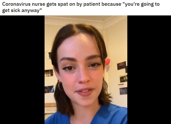 smile - Coronavirus nurse gets spat on by patient because "you're going to get sick anyway"