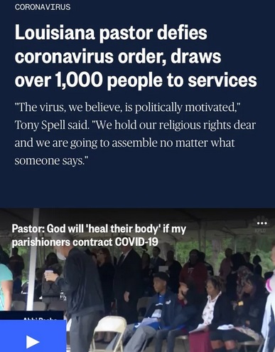 niggest - Coronavirus Louisiana pastor defies coronavirus order, draws over 1,000 people to services "The virus, we believe, is politically motivated," Tony Spell said. "We hold our religious rights dear and we are going to assemble no matter what someone