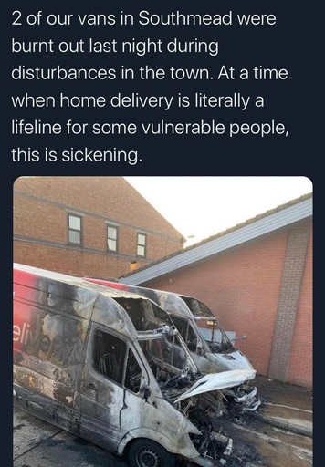 car - 2 of our vans in Southmead were burnt out last night during disturbances in the town. At a time when home delivery is literally a lifeline for some vulnerable people, this is sickening.